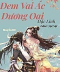 (Quyển 3) Bà Đây Đem Vai Ác Dương Oai