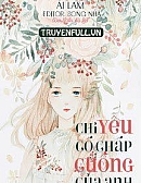 Chỉ Yêu Cố Chấp Cuồng Của Anh