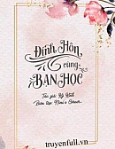 Đính Hôn Cùng Bạn Học