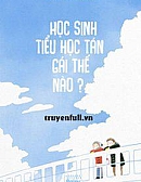 Học Sinh Tiểu Học Tán Gái Thế Nào?