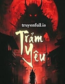 Trảm Yêu - Ma Lạt Bạch Thái