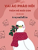 Vai Ác Pháo Hôi, Trầm Mê Nuôi Con - Tây Dữu Chúc