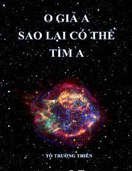 O Giả A Sao Lại Có Thể Tìm A