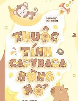 Thuộc Tính Capybara Bùng Nổ - Đại Mộng Tam Thiên