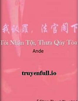 Tôi Nhận Tội, Thưa Quý Toà