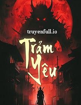 Trảm Yêu - Ma Lạt Bạch Thái