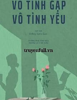 Vô Tình Gặp Vô Tình Yêu